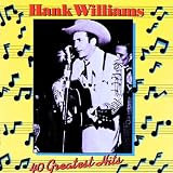 Hank Williams - 40 Greatest Hits