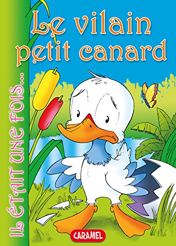Le vilain petit canard: Contes et Histoires pour enfants (Il était une fois t. 5) (French Edition)