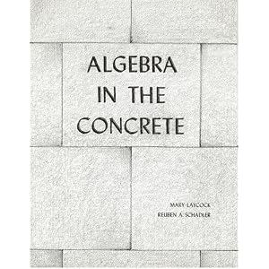 Algebra in the Concrete