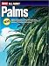 All About Palms (Ortho's All About Gardening)