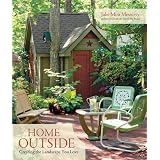 Home Outside: Creating the Landscape You Love