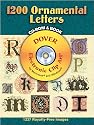 1200 Ornamental Letters CD-ROM and Book (Full-Color Electronic Design Series)