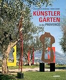 K&uuml;nstlerg&auml;rten in der Provence - Julia Droste-Hennings