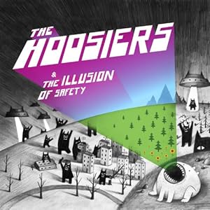 The Hoosiers - The Illusion Of Safety (2010)