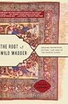 The Root of Wild Madder: Chasing the...