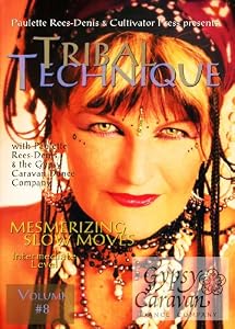 Paulette Rees-Denis presents Tribal Technique Volume 8- Mesmerizing Slow Moves