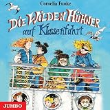 Die wilden H&uuml;hner auf Klassenfahrt - 2 CDs - Cornelia Funke