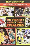 The greatest sports team rivalries