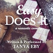 Easy Does It: A Romantic Comedy | [Tanya Eby]