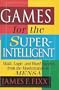 Games for the Superintelligent