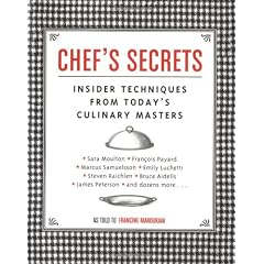 Chef's Secrets: Insider Techniques From Today's Culinary Masters