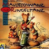 Mauseschwanz und Ringeltanz, Kinderlieder - Marieluise Ritter