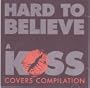 Hard to Believe: Kiss Covers