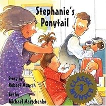 Stephanie's Ponytail (Classic Munsch)