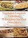 Vegetarian Casserole Collection: 75 Delicious No-Meat Oven Meals ('The Veggie Goddess' Vegetarian Cookbook Series)