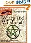 The Complete Idiot's Guide to Wicca and Witchcraft, 3rd Edition