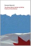 You Must Work Harder to Write Poetry...