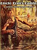 UNCLE TOM'S CABIN: novel classic by Harriet Beecher Stowe (Annotated & Free Audio-Book Link)