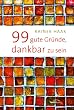 99 gute Gr�nde, dankbar zu sein