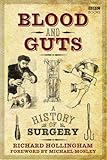 Blood and guts : a history of surgery