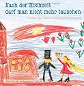 Nach der Hochzeit darf man nicht mehr tauschen. Kinder &uuml;ber Eltern, Gl&uuml;ck und Taschengeld. Kindermund bei Subito.