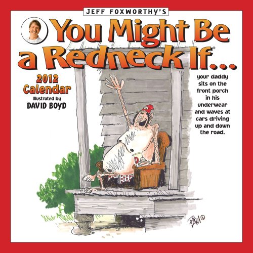 Jeff Foxworthys You Might Wall Calendar