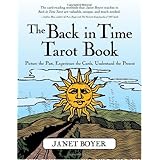 The Back in Time Tarot Book: Picture the Past, Experience the Cards, Understand the Present
