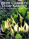 Beth Chatto's Damp Garden: Moisture-Loving Plants for Year-Round Interest
