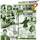 Click here to buy A Leader Becomes a Leader: Inspirational Stories of Leadership for a New Generation by  J. Kevin Sheehan.