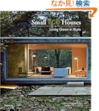 Small Eco Houses: Living Green in Style