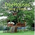 Treehouses: Living a Dream