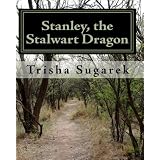 Stanley,theStalwartDragon:TheFabledForestSeries(Volume1)