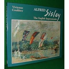 Alfred Sisley: The English Impressionist