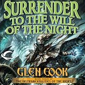 Surrender to the Will of the Night: The Instrumentalities of the Night, Book 3 | Glen Cook