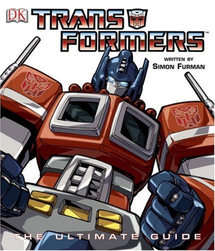 Transformers: The Ultimate Guide: The Ultimate Guide (Transformers)