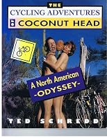 The Cycling Adventures of Coconut Head: A North American Odyssey