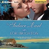 To Seduce an Earl: Seduction, Book 1 | [Lori Brighton]