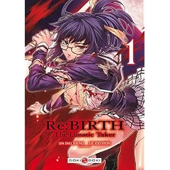 Re:Birth, tome 1 : The Lunatic Taker