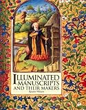 Illuminated manuscripts and their makers
