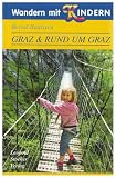  : Wandern mit Kindern. Graz & Rund um Graz
