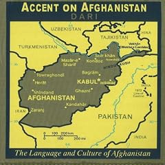 Accent on Afghanistan: Dari, The Language And Culture Of Afghanistan