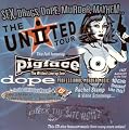 Sex, Drugs, Dope, Murder, Mayhem... the United II Tour This Fall Featuring Pigface "The Wildest Line-up Ever", Dope, Professional Murder Music, Rachel Stamp & Video Screenings... in the Chill Out Room: Diablo Syndrome and in Selected Cities, DJ Linux (Chris Haskett of Rollins Band) & More! Free Admission to the First 10 Girls Dressed Like This? This CD Also Features Music From Many More Artists! Underground Inc. The United II Tour CD Compilation Companion