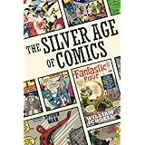 the silver age of comics
