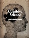 Cognitive Science: An Introduction to the Science of the Mind