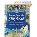 Stories From The Silk Road