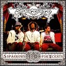 5 Sparrows for 2 Cents [Explicit]
