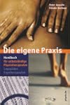 Die eigene Praxis: Handbuch f�r selbs...