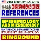 21st Century U.S. Army Correspondence Course References: Principles of Epidemiology and... by  Department of Defense