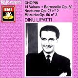 Dinu Lipatti plays Chopin: 14 Valses, Barcarolle Op.60, Nocturne Op.27, Mazurka Op.50.