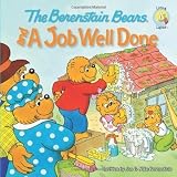The Berenstain Bears And A Job Well Done by Jan Berenstain (April 26 2010)